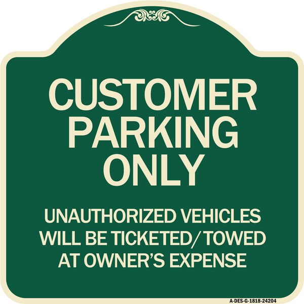 Customer Parking Only Unauthorized Vehicles Will Be Ticketed Towed at Owners Expense, G-1818-24204